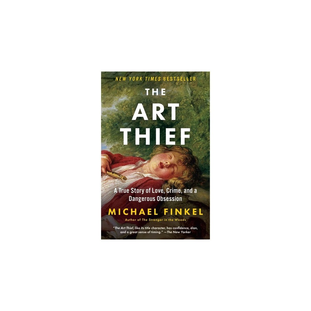 The Art Thief - by Michael Finkel (Paperback) - KP